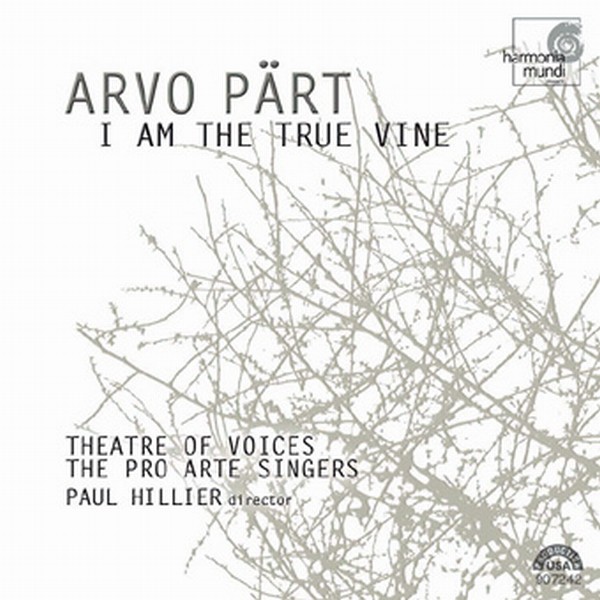 Pärt: I Am the True Vine