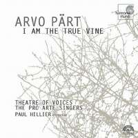 Pärt: I Am the True Vine