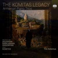 The Komitas Legacy - Armenian Piano Trios