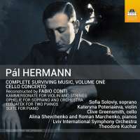 Hermann: Complete Surviving Music, Volume 1 - Cello Concerto