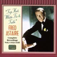 Fred Astaire: Top Hat, White Tie And Tails Vol. 3