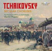 Tchaikovsky: Secular Choruses
