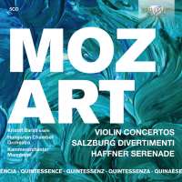 Quintessence Mozart: Violin Concertos, Salzburg Divertimenti, Haffner Serenade