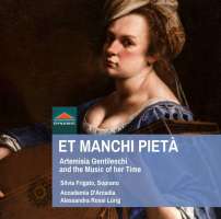 Et manchi pieta, Artemisia Gentileschi and the music of her time