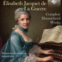 Jacquet de La Guerre: Complete Harpsichord Works