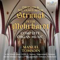 Strungk; Mohrhardt: Complete Organ Music