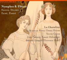 Delibes/ Franck/ Faure/ Pierne: Nymphes & Fleurs