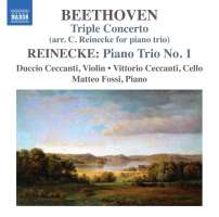 Beethoven: Triple Concerto; Reinecke: Piano Trio No. 1