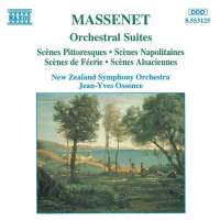 MASSENET: Orchestral Suites Nos. 4 - 7