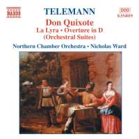 TELEMANN: Don Quixote; La Lyra; Ouverture in D Minor