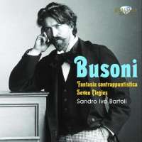 Busoni: Fantasia Contrappuntistica, Elegies