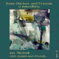 Bass Clarinet and Friends - A Miscellany
