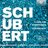 Quintessence Schubert: Complete Symphonies; Rosamunde