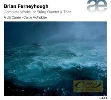 WYCOFANY   Ferneyhough: Complete Works for String Quartet & Trios