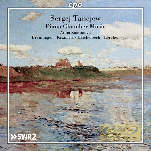 Taneyev: Piano Quintet, Piano Quartet, Piano Trio