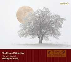 The Moon of Wintertime - The Very Best of Quadriga Consort
