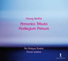 Muffat: Armonico Tributo, Florilegium Primum