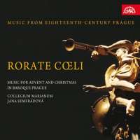 Rorate Coeli: Advent and Christmas in Baroque Prague