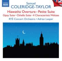 Coleridge-Taylor: Hiawatha Overture; Petite Suite