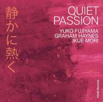 Fujiyama/Haynes/Mori, IkueQuiet Passion
