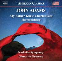 Adams: My Father Knew Charles Ives; Harmonielehre