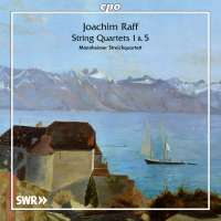 Raff: String Quartets Nos. 1 & 5