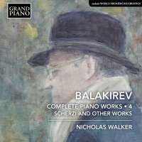 Balakirev: Complete Piano Works Vol. 4
