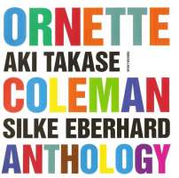 Takase/Eberhard: Ornette Coleman Anthology