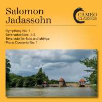 Jadassohn: Symphony No. 1; Serenades; Piano Concerto No. 1