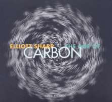Elliot Sharp Carbon:The Age of Carbon