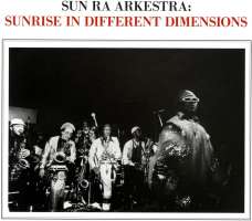 Sun Ra Arkestra ‎– Sunrise In Different Dimensions