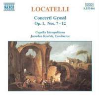LOCATELLI: Concerti Grossi, Op. 1, Nos. 7-12