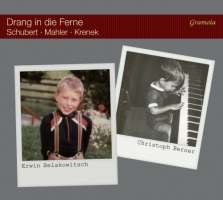 Drang in die Ferne - Schubert; Mahler; Krenek