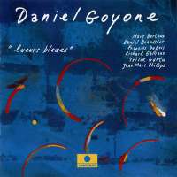 Daniel Goyone: Lueurs Bleues