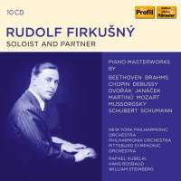 Rudolf Firkušný - Soloist and Partner
