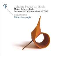 Bach: Meins Lebens Licht - Cantatas BWV 45 - 198 & Motet BWV 118
