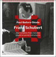 Schubert: The Complete Piano Sonatas Played on Period Instruments