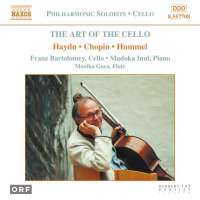 CHOPIN / HUMMEL/ HAYDN: The Art of Cello