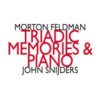 Feldman: Triadic Memories
