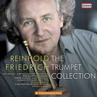 Reinhold Friedrich - The Trumpet Collection