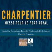 Charpentier: Messe pour le Port Royal