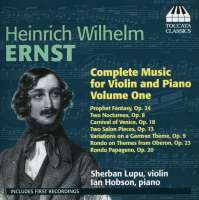 Ernst: Complete Music for Violin & Piano, Vol. 1