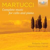 Martucci: Complete Music for Cello and Piano