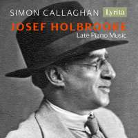 Holbrooke: Late Piano Music