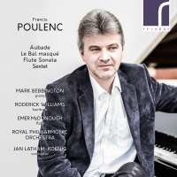 Poulenc: Aubade; Le Bal masqué; Flute Sonata & Sextet