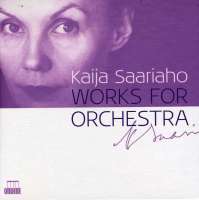 Saariaho: Works for orchestra