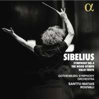 Sibelius: Symphony No. 4; The Wood Nymph; Valse Triste