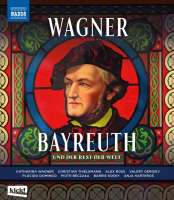 Wagner, Bayreuth und der Rest der Welt