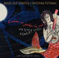 Ionatos/Fotinaki: Comme Un Jardin La Nuit