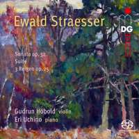 Straesser: Sonata op. 32; Suite; Drei Reigen op. 25